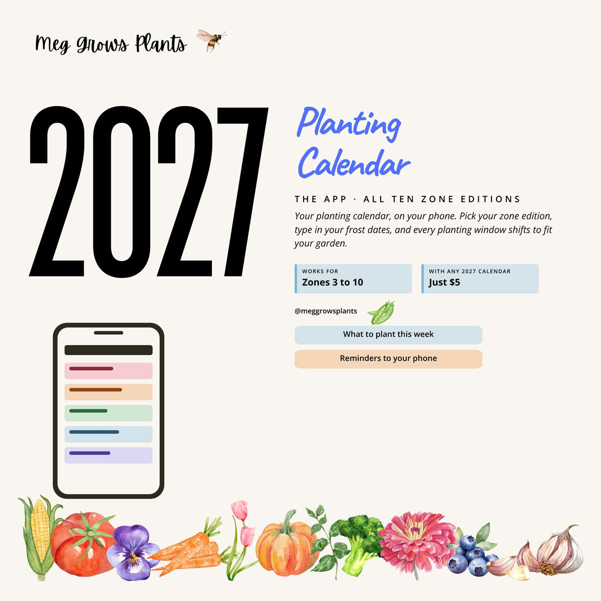 2027 Planting Calendar App by Meg Grows Plants, works for Zones 3 to 10
