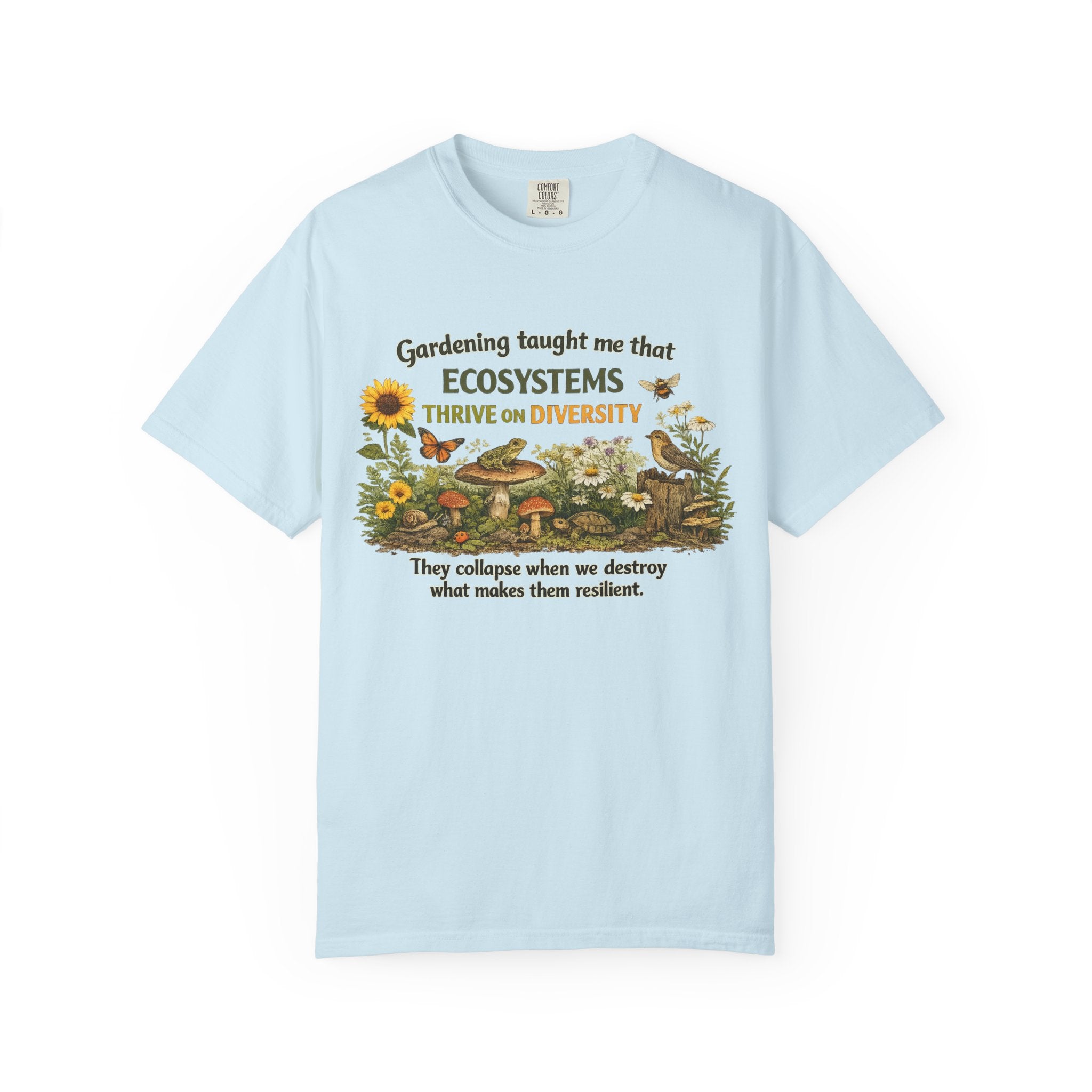 "Ecosystems Thrive on Diversity" Tee