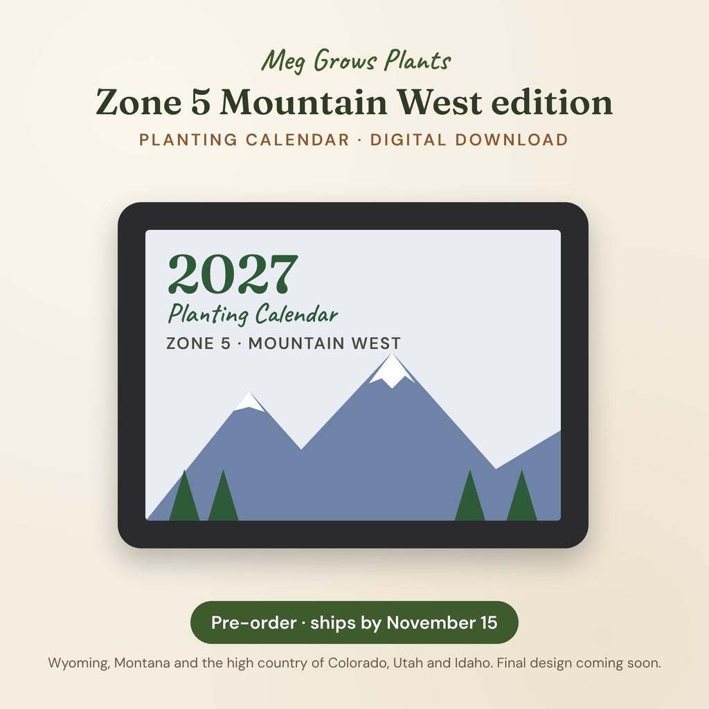 The 2027 Zone 5 Mountain West Garden Bundle - Digital Download + App