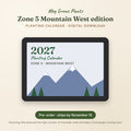 2027 Zone 5 Mountain West Planting Calendar digital download, pre-order preview