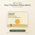 2027 Zone 7 Southern Plains Planting Calendar by Meg Grows Plants, pre-order preview