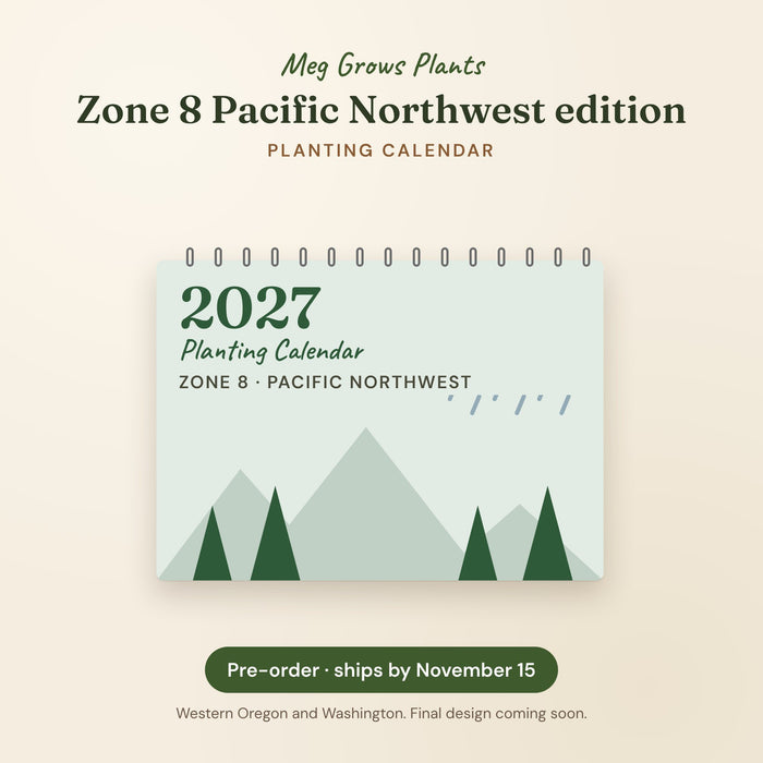 The 2027 Garden Planting Calendar (Zone 8 Pacific Northwest) - Physical Calendar