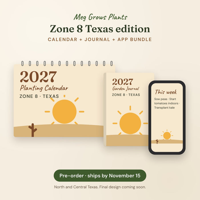The 2027 Zone 8 Texas Garden Bundle - Calendar + Journal + App
