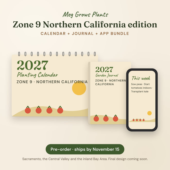 The 2027 Zone 9 Northern California Garden Bundle - Calendar + Journal + App