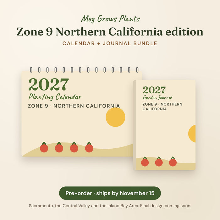 The 2027 Zone 9 Northern California Garden Bundle - Calendar + Journal
