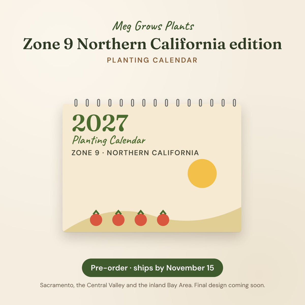 2027 Zone 9 Northern California Planting Calendar by Meg Grows Plants, pre-order preview