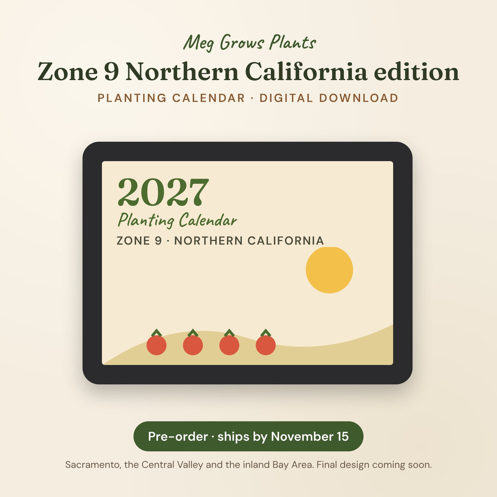 The 2027 Zone 9 Northern California Garden Bundle - Digital Download + App