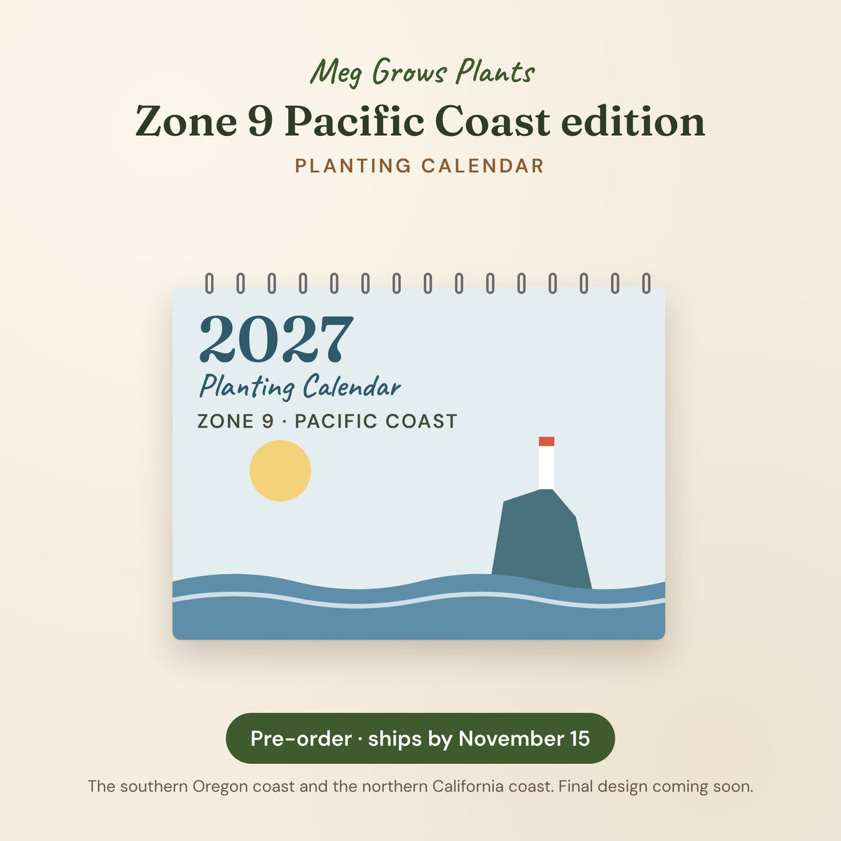 2027 Zone 9 Pacific Coast Planting Calendar by Meg Grows Plants, pre-order preview