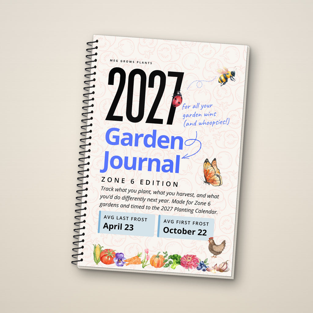 The 2027 Garden Journal (Zone 6)
