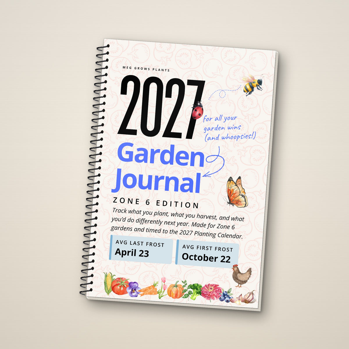 The 2027 Garden Journal (Zone 6)