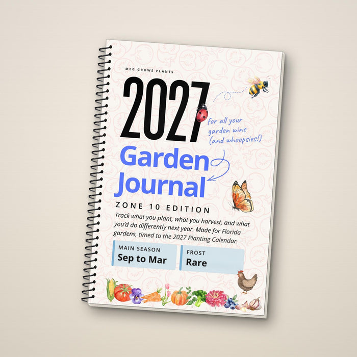 The 2027 Garden Journal (Zone 10 Florida)